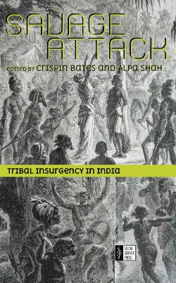 Orient Savage Attack: Tribal Insurgency in India